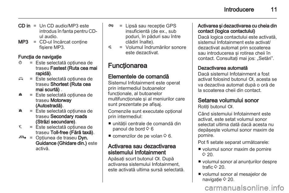 OPEL COMBO 2011  Manual pentru sistemul Infotainment (in Romanian) 