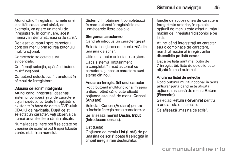 OPEL COMBO 2011 Manual pentru sistemul Infotainment (in Romanian) OPEL COMBO 2011 Manual pentru sistemul Infotainment (in Romanian)