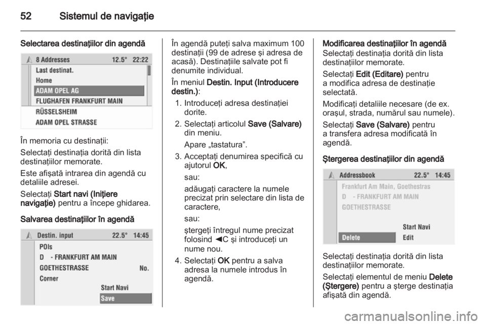 OPEL COMBO 2011  Manual pentru sistemul Infotainment (in Romanian) 