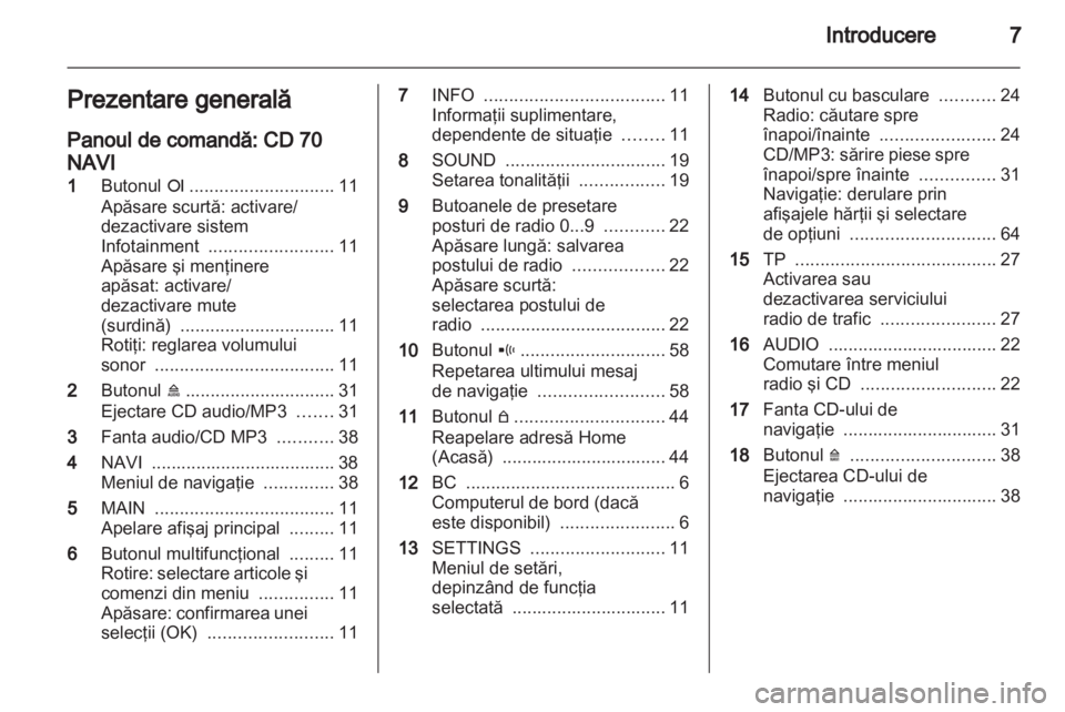 OPEL COMBO 2011  Manual pentru sistemul Infotainment (in Romanian) 