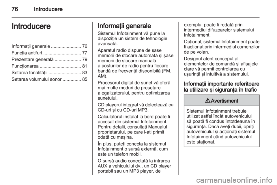 OPEL COMBO 2011 Manual pentru sistemul Infotainment (in Romanian) OPEL COMBO 2011 Manual pentru sistemul Infotainment (in Romanian)
