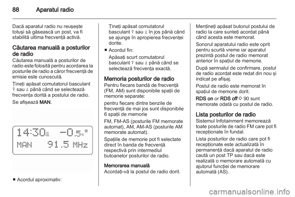 OPEL COMBO 2011 Manual pentru sistemul Infotainment (in Romanian) OPEL COMBO 2011 Manual pentru sistemul Infotainment (in Romanian)