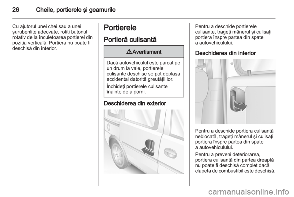 OPEL COMBO 2011.5 Manual de utilizare (in Romanian) OPEL COMBO 2011.5 Manual de utilizare (in Romanian)