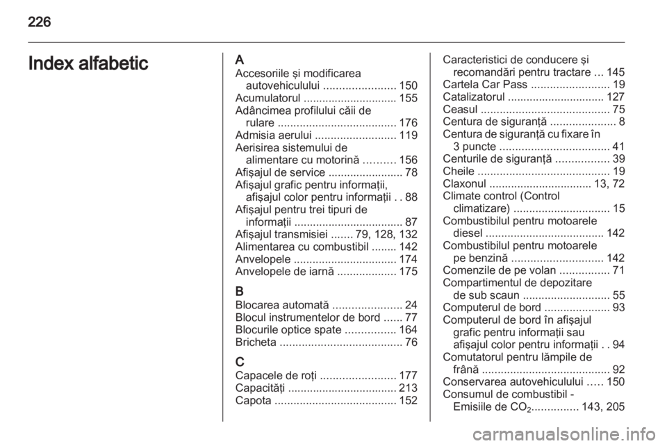 OPEL CORSA 2011 Manual de utilizare (in Romanian) OPEL CORSA 2011 Manual de utilizare (in Romanian)
