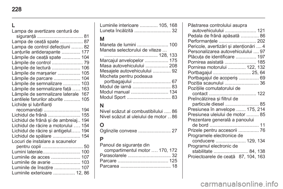 OPEL CORSA 2011 Manual de utilizare (in Romanian) OPEL CORSA 2011 Manual de utilizare (in Romanian)
