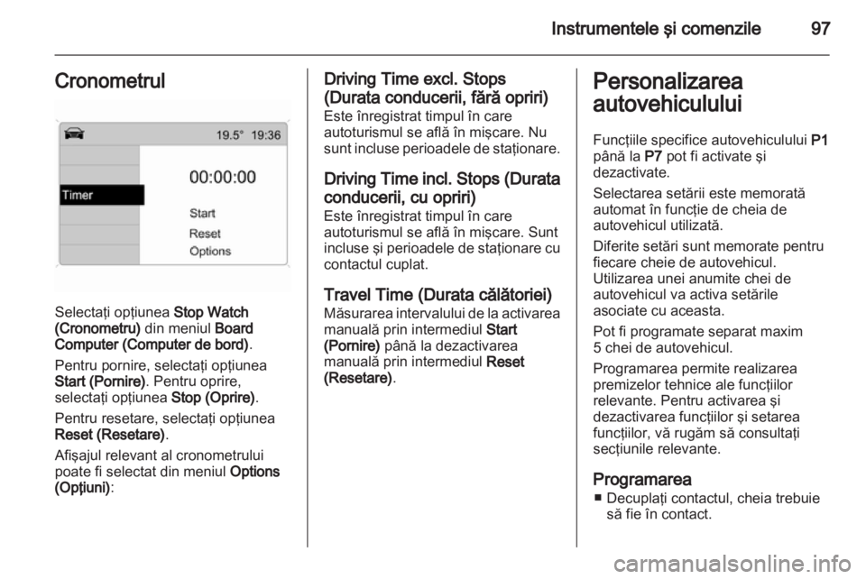 OPEL CORSA 2011 Manual de utilizare (in Romanian) OPEL CORSA 2011 Manual de utilizare (in Romanian)