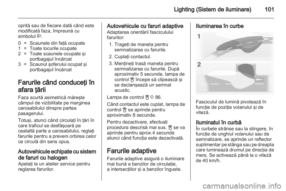 OPEL CORSA 2011.5 Manual de utilizare (in Romanian) OPEL CORSA 2011.5 Manual de utilizare (in Romanian)