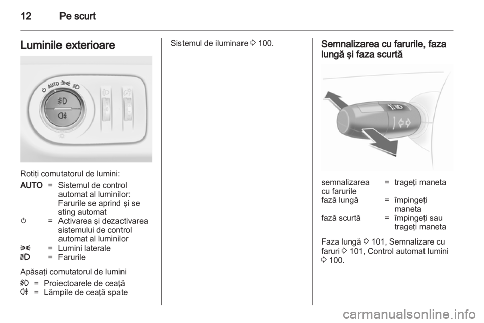 OPEL CORSA 2012  Manual de utilizare (in Romanian) 