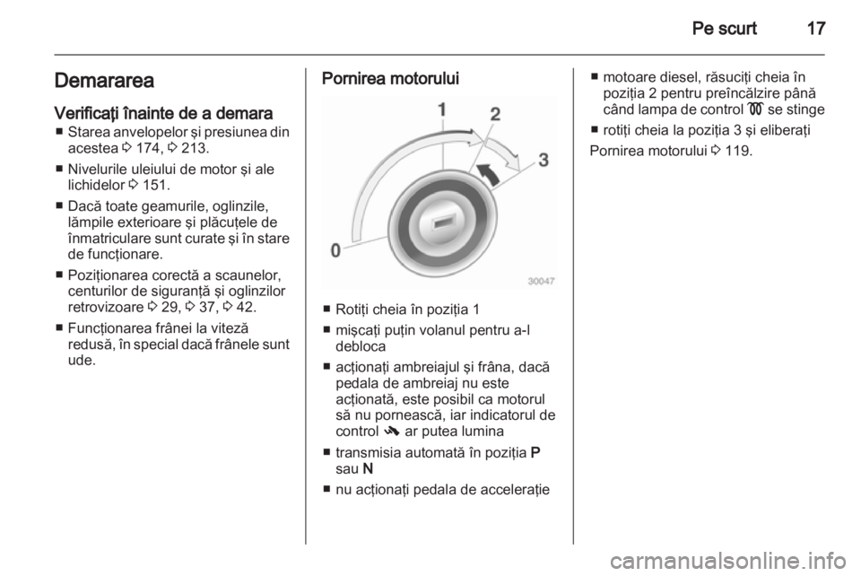 OPEL CORSA 2012 Manual de utilizare (in Romanian) OPEL CORSA 2012 Manual de utilizare (in Romanian)