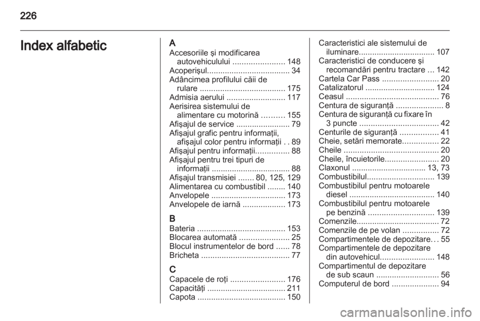OPEL CORSA 2012 Manual de utilizare (in Romanian) OPEL CORSA 2012 Manual de utilizare (in Romanian)