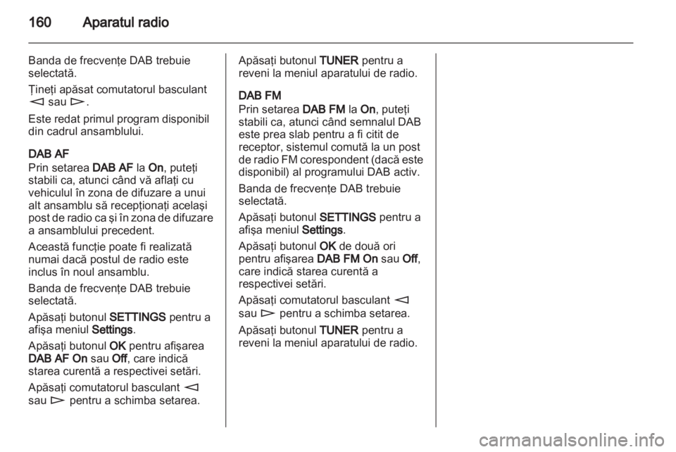 OPEL CORSA 2013  Manual pentru sistemul Infotainment (in Romanian) 