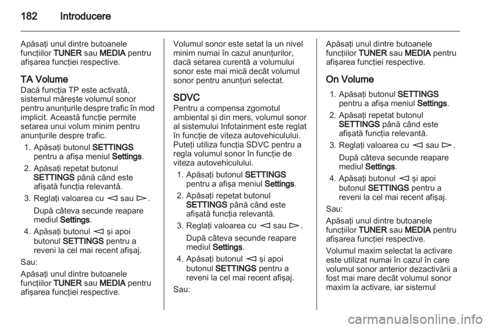 OPEL CORSA 2013 Manual pentru sistemul Infotainment (in Romanian) OPEL CORSA 2013 Manual pentru sistemul Infotainment (in Romanian)