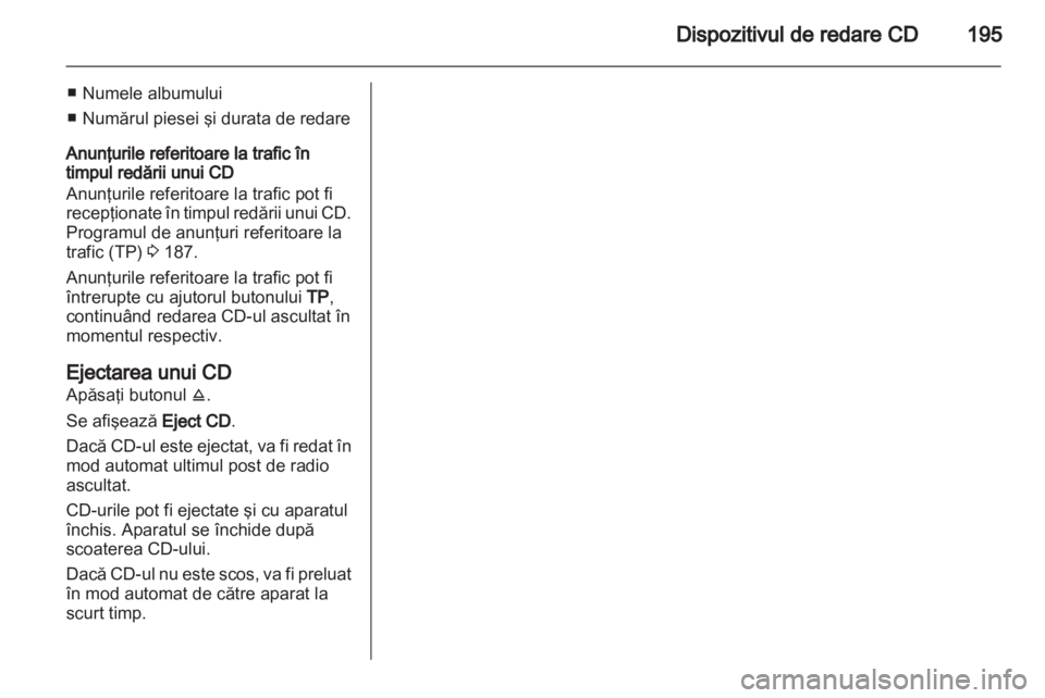 OPEL CORSA 2013 Manual pentru sistemul Infotainment (in Romanian) OPEL CORSA 2013 Manual pentru sistemul Infotainment (in Romanian)
