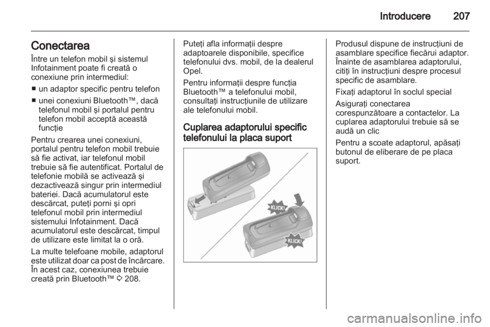OPEL CORSA 2013 Manual pentru sistemul Infotainment (in Romanian) OPEL CORSA 2013 Manual pentru sistemul Infotainment (in Romanian)