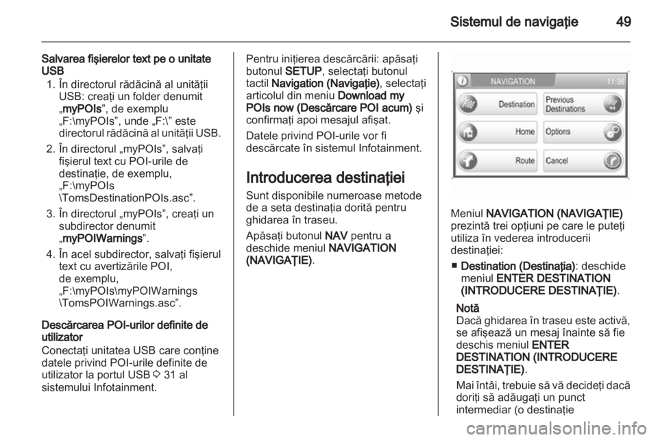 OPEL CORSA 2013 Manual pentru sistemul Infotainment (in Romanian) OPEL CORSA 2013 Manual pentru sistemul Infotainment (in Romanian)