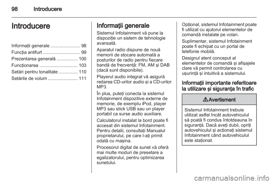 OPEL CORSA 2013 Manual pentru sistemul Infotainment (in Romanian) OPEL CORSA 2013 Manual pentru sistemul Infotainment (in Romanian)
