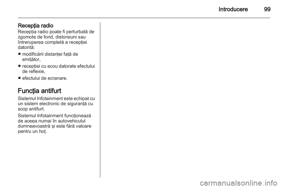OPEL CORSA 2013 Manual pentru sistemul Infotainment (in Romanian) OPEL CORSA 2013 Manual pentru sistemul Infotainment (in Romanian)