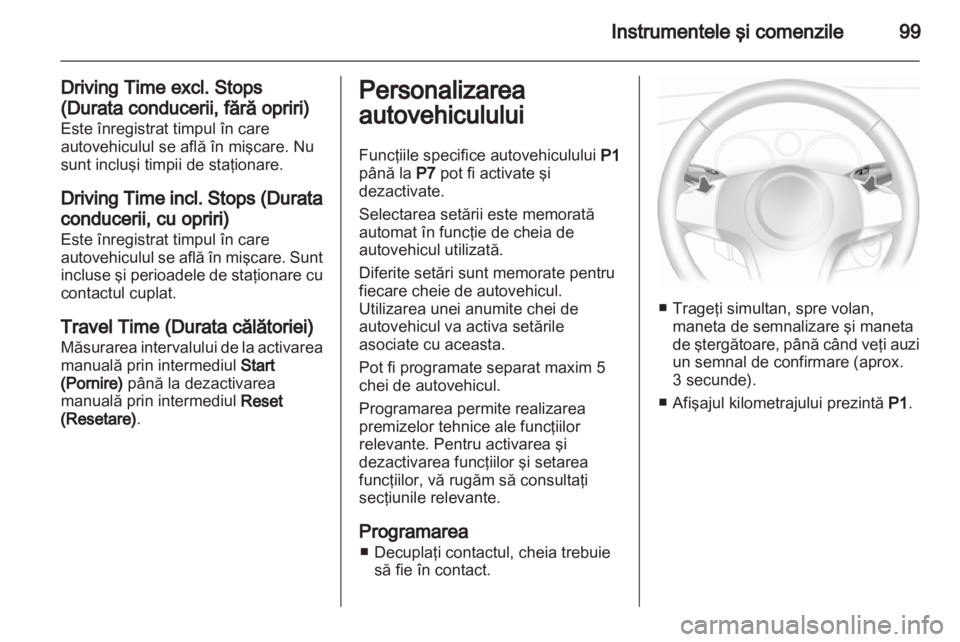 OPEL CORSA 2013 Manual de utilizare (in Romanian) OPEL CORSA 2013 Manual de utilizare (in Romanian)