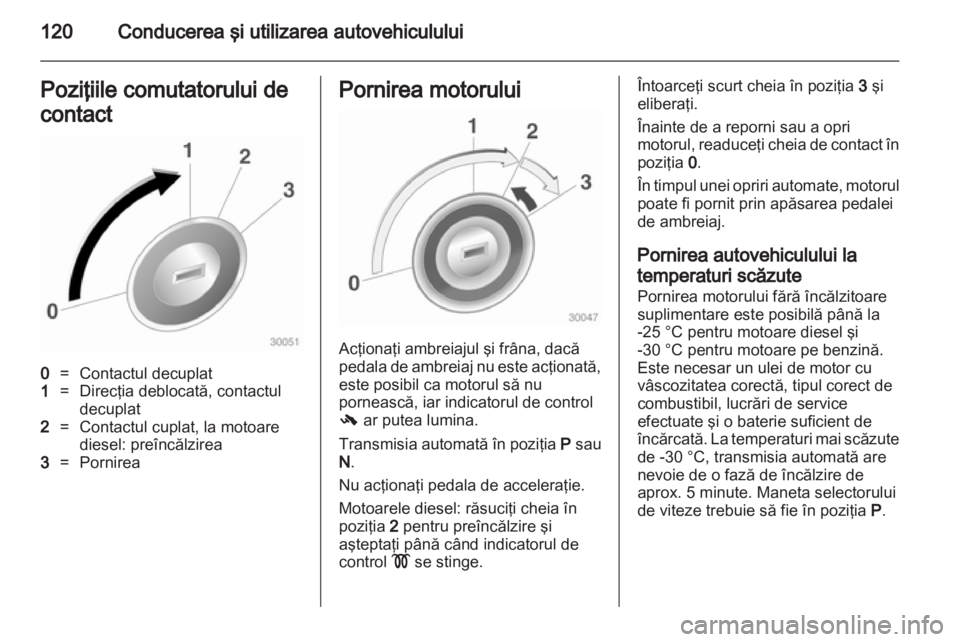 OPEL CORSA 2013 Manual de utilizare (in Romanian) OPEL CORSA 2013 Manual de utilizare (in Romanian)