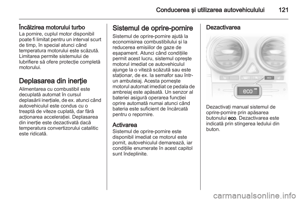 OPEL CORSA 2013 Manual de utilizare (in Romanian) OPEL CORSA 2013 Manual de utilizare (in Romanian)