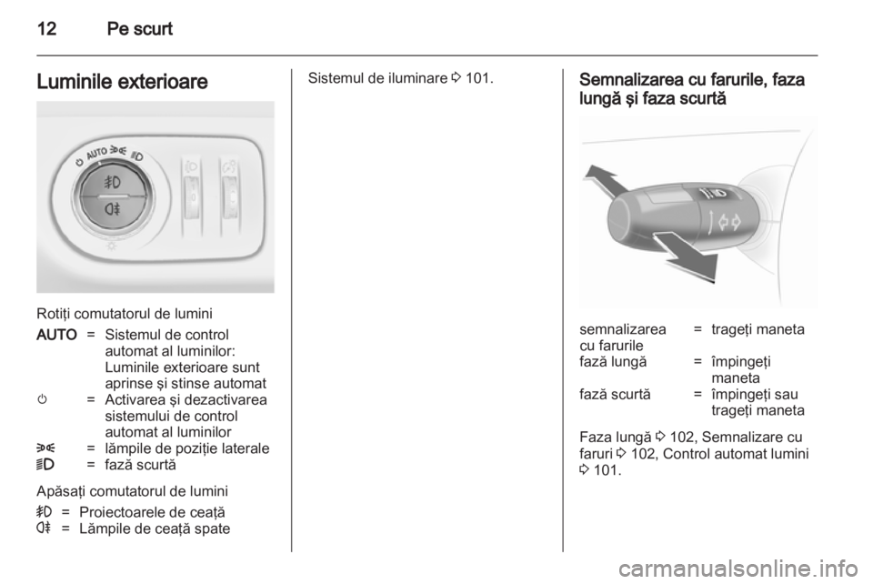 OPEL CORSA 2013  Manual de utilizare (in Romanian) 