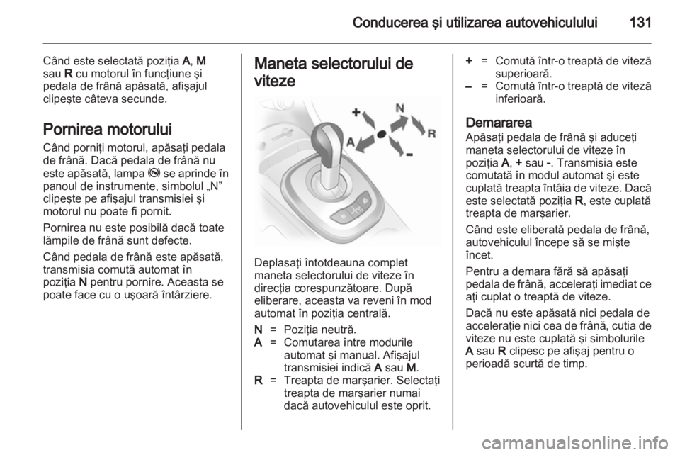 OPEL CORSA 2013 Manual de utilizare (in Romanian) OPEL CORSA 2013 Manual de utilizare (in Romanian)