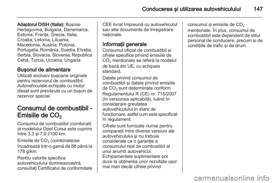 OPEL CORSA 2013 Manual de utilizare (in Romanian) OPEL CORSA 2013 Manual de utilizare (in Romanian)