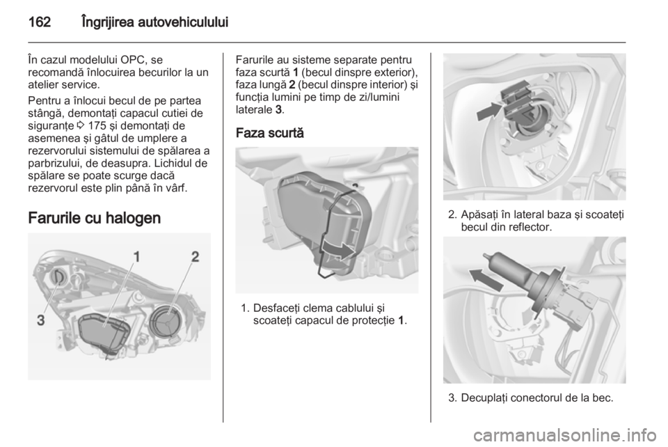 OPEL CORSA 2013 Manual de utilizare (in Romanian) OPEL CORSA 2013 Manual de utilizare (in Romanian)