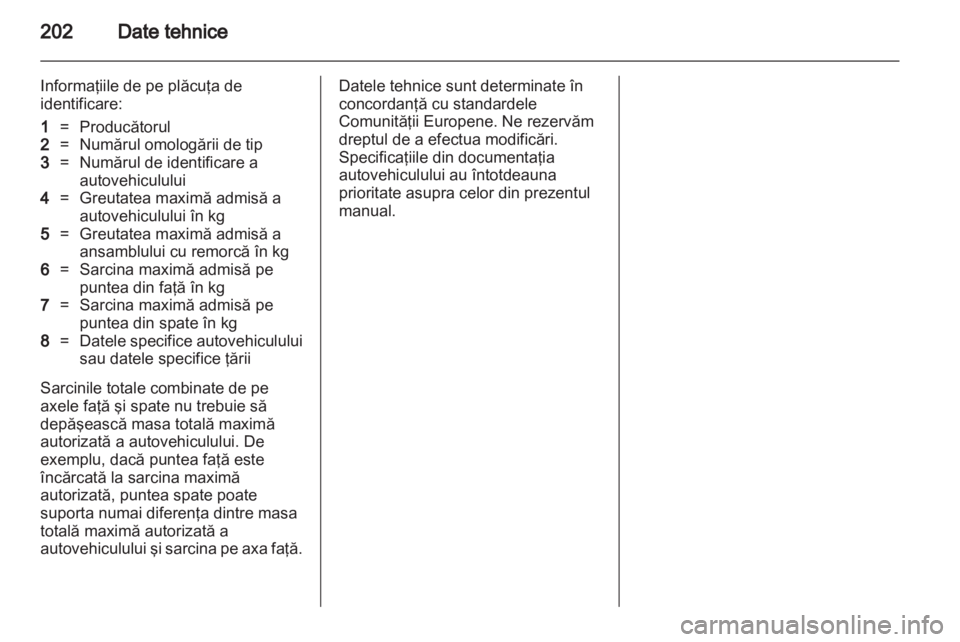 OPEL CORSA 2013 Manual de utilizare (in Romanian) OPEL CORSA 2013 Manual de utilizare (in Romanian)