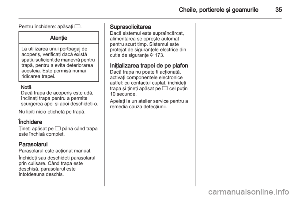 OPEL CORSA 2013 Manual de utilizare (in Romanian) OPEL CORSA 2013 Manual de utilizare (in Romanian)