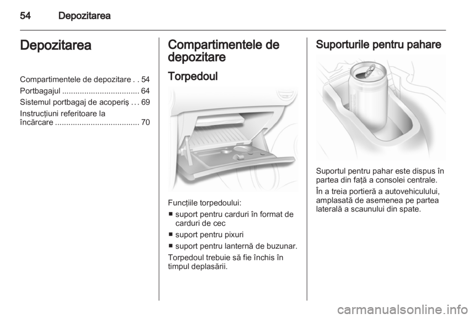 OPEL CORSA 2013 Manual de utilizare (in Romanian) OPEL CORSA 2013 Manual de utilizare (in Romanian)