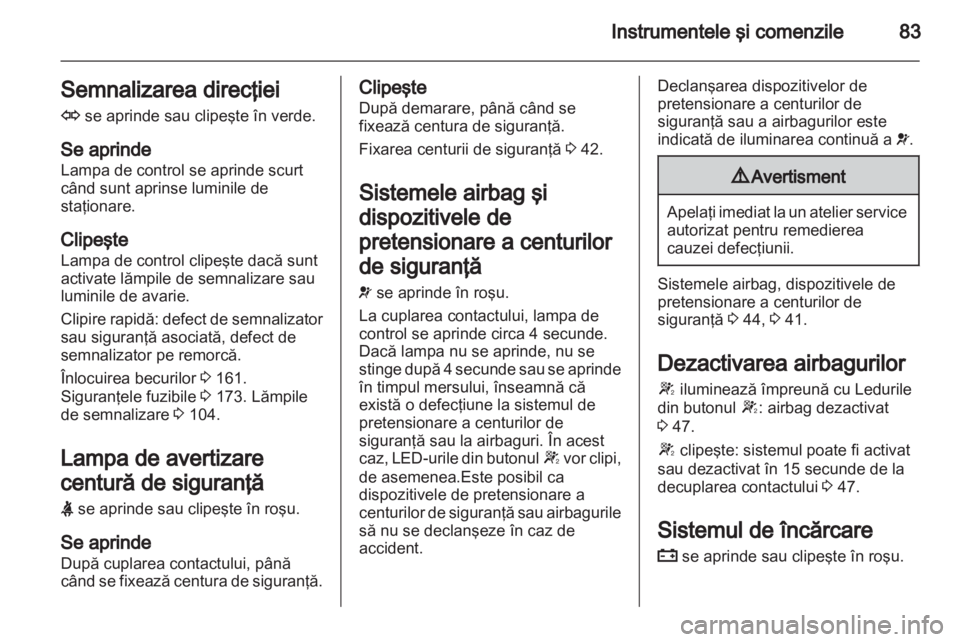 OPEL CORSA 2013 Manual de utilizare (in Romanian) OPEL CORSA 2013 Manual de utilizare (in Romanian)