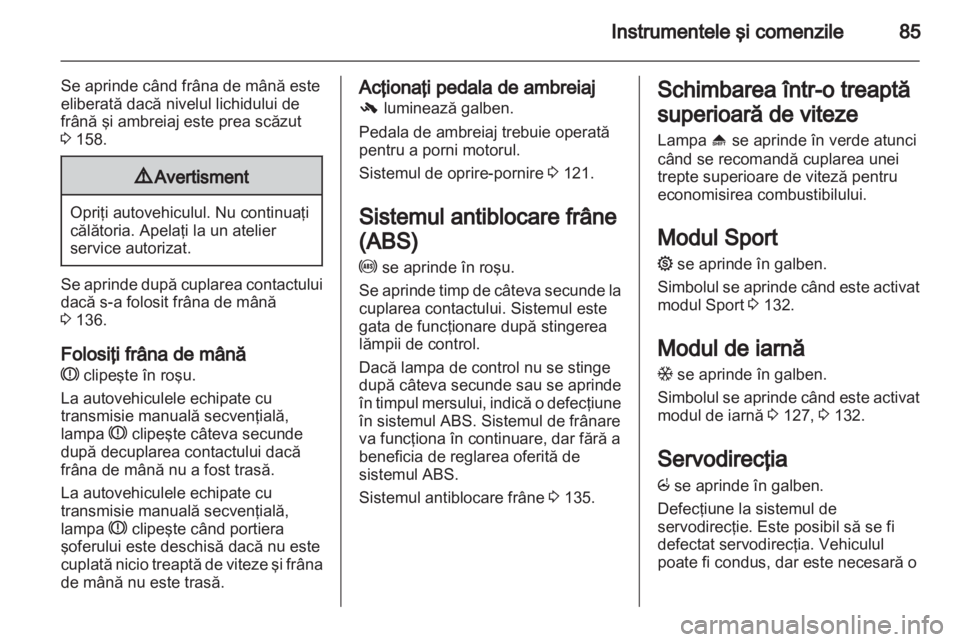 OPEL CORSA 2013 Manual de utilizare (in Romanian) OPEL CORSA 2013 Manual de utilizare (in Romanian)