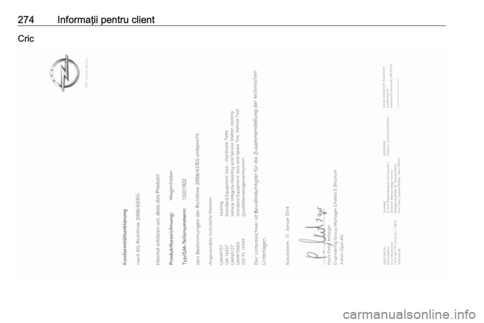 OPEL CORSA 2016 Manual de utilizare (in Romanian) 274Informaţii pentru clientCric OPEL CORSA 2016 Manual de utilizare (in Romanian) 274Informaţii pentru clientCric