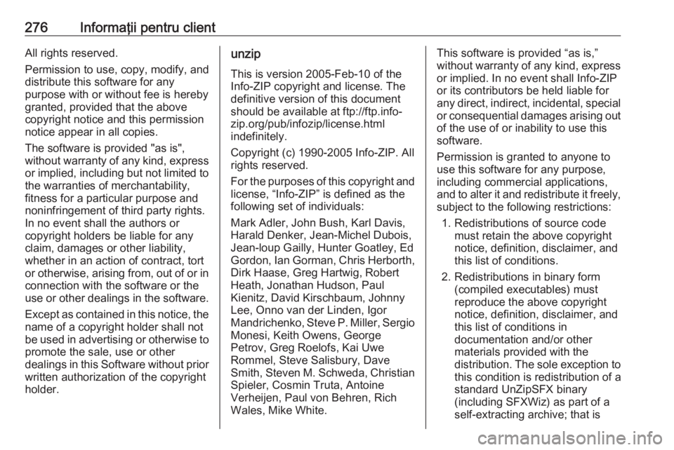 OPEL GRANDLAND X 2018.75 Manual de utilizare (in Romanian) 276Informaţii pentru clientAll rights reserved.
Permission to use, copy, modify, and
distribute this software for any
purpose with or without fee is hereby
granted, provided that the above
copyright OPEL GRANDLAND X 2018.75 Manual de utilizare (in Romanian) 276Informaţii pentru clientAll rights reserved.
Permission to use, copy, modify, and
distribute this software for any
purpose with or without fee is hereby
granted, provided that the above
copyright