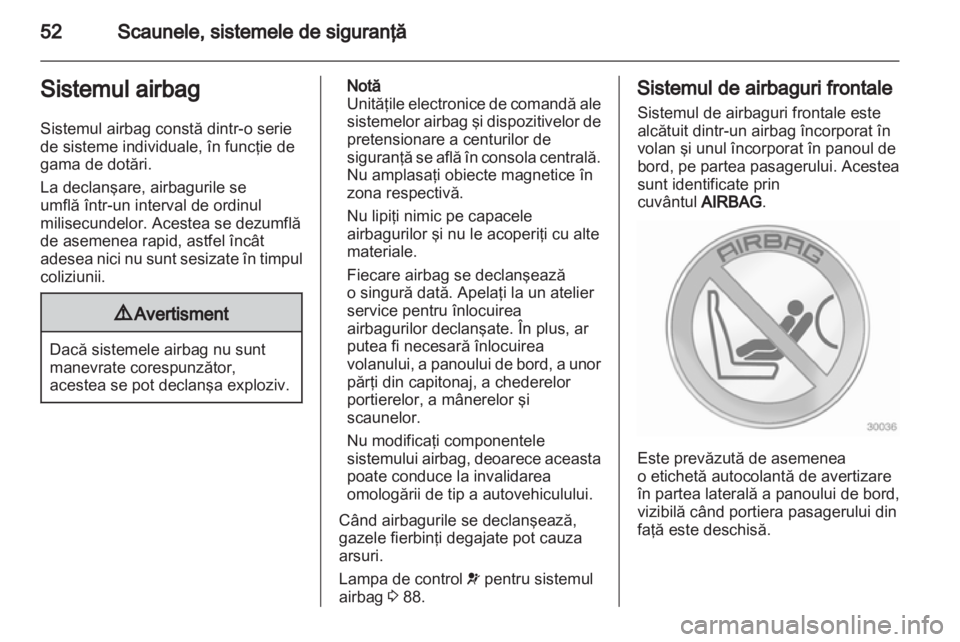 OPEL INSIGNIA 2010.5 Manual de utilizare (in Romanian) OPEL INSIGNIA 2010.5 Manual de utilizare (in Romanian)