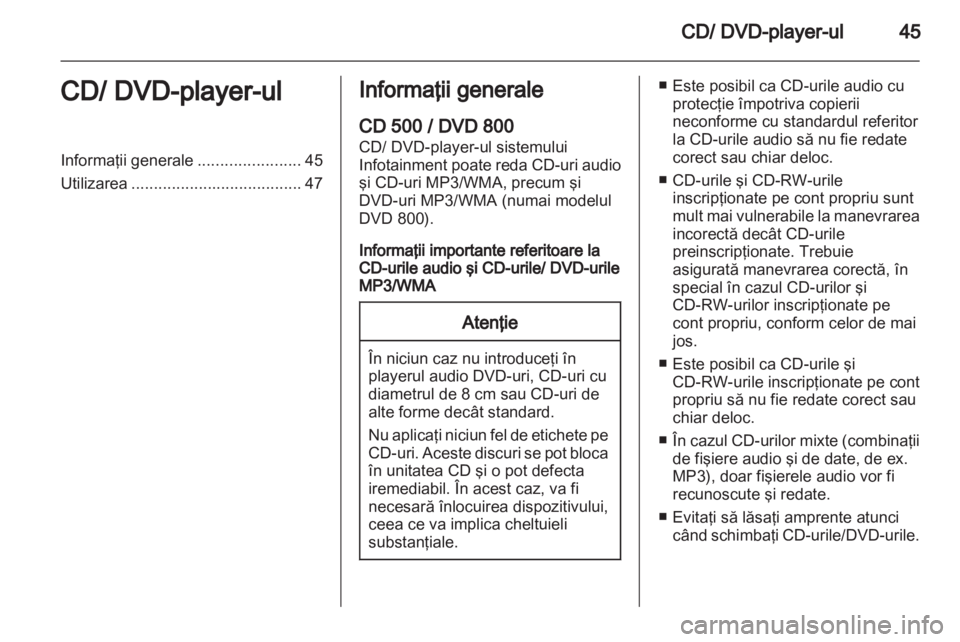 OPEL INSIGNIA 2011 Manual pentru sistemul Infotainment (in Romanian) OPEL INSIGNIA 2011 Manual pentru sistemul Infotainment (in Romanian)