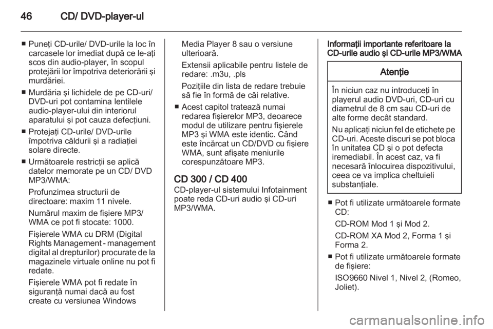 OPEL INSIGNIA 2011 Manual pentru sistemul Infotainment (in Romanian) OPEL INSIGNIA 2011 Manual pentru sistemul Infotainment (in Romanian)
