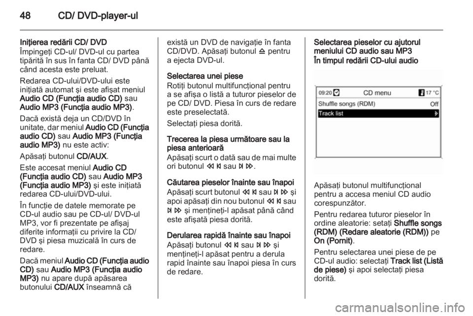 OPEL INSIGNIA 2011 Manual pentru sistemul Infotainment (in Romanian) OPEL INSIGNIA 2011 Manual pentru sistemul Infotainment (in Romanian)