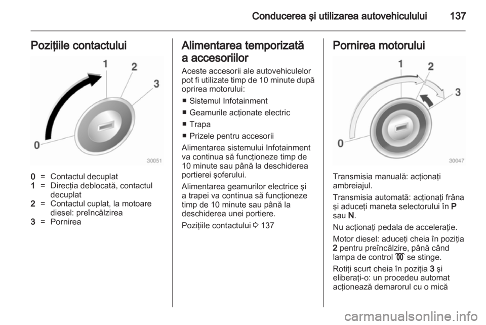OPEL INSIGNIA 2011 Manual de utilizare (in Romanian) OPEL INSIGNIA 2011 Manual de utilizare (in Romanian)