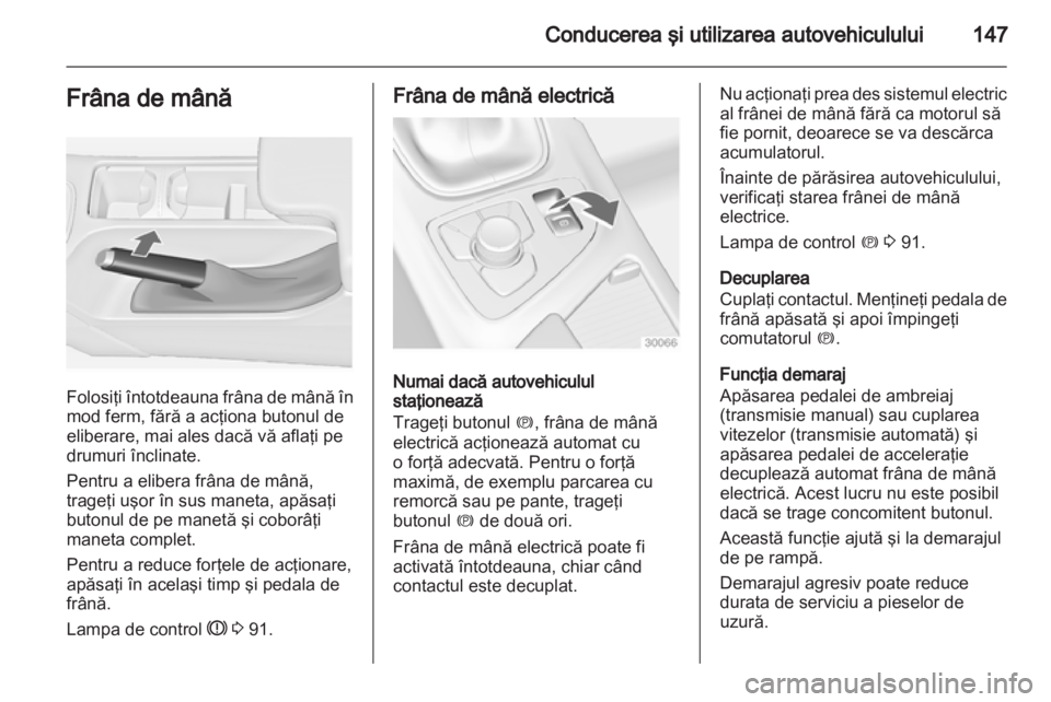 OPEL INSIGNIA 2011 Manual de utilizare (in Romanian) OPEL INSIGNIA 2011 Manual de utilizare (in Romanian)