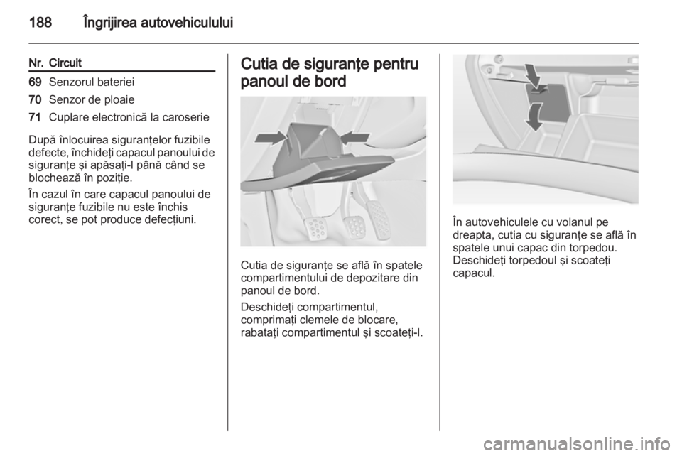 OPEL INSIGNIA 2011 Manual de utilizare (in Romanian) OPEL INSIGNIA 2011 Manual de utilizare (in Romanian)