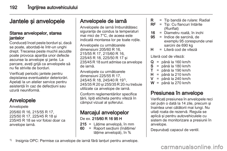 OPEL INSIGNIA 2011 Manual de utilizare (in Romanian) OPEL INSIGNIA 2011 Manual de utilizare (in Romanian)