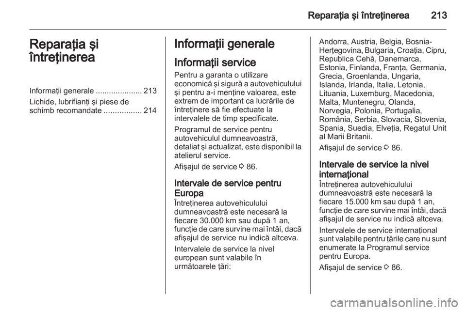 OPEL INSIGNIA 2011 Manual de utilizare (in Romanian) OPEL INSIGNIA 2011 Manual de utilizare (in Romanian)