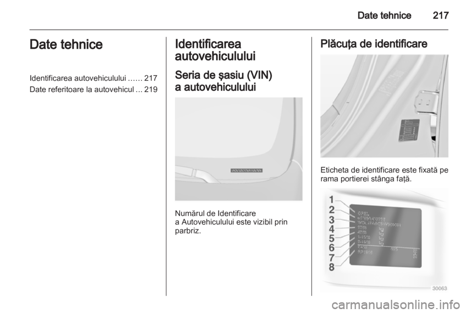 OPEL INSIGNIA 2011 Manual de utilizare (in Romanian) OPEL INSIGNIA 2011 Manual de utilizare (in Romanian)