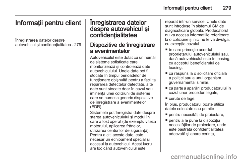 OPEL INSIGNIA 2011 Manual de utilizare (in Romanian) OPEL INSIGNIA 2011 Manual de utilizare (in Romanian)