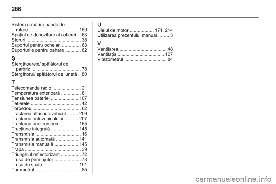 OPEL INSIGNIA 2011 Manual de utilizare (in Romanian) OPEL INSIGNIA 2011 Manual de utilizare (in Romanian)