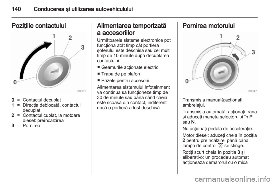 OPEL INSIGNIA 2011.5 Manual de utilizare (in Romanian) OPEL INSIGNIA 2011.5 Manual de utilizare (in Romanian)