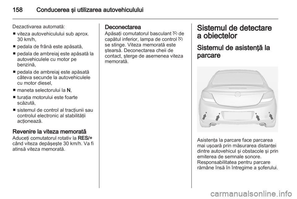 OPEL INSIGNIA 2011.5 Manual de utilizare (in Romanian) OPEL INSIGNIA 2011.5 Manual de utilizare (in Romanian)