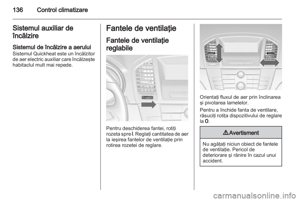 OPEL INSIGNIA 2012 Manual de utilizare (in Romanian) OPEL INSIGNIA 2012 Manual de utilizare (in Romanian)